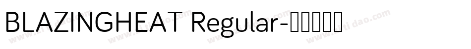 BLAZINGHEAT Regular字体转换